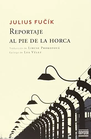 Reportaje al pie de la horca by Julius Fuchik