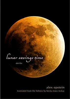Lunar Savings Time by Alex Epstein, Becka Mara McKay