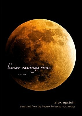 Lunar Savings Time by Becka Mara McKay, Alex Epstein