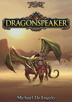 Dragonspeaker by Michael DeAngelo