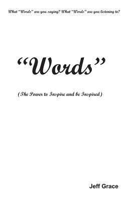 "words": The Power to Inspire and Be Inspired by Jeff Grace