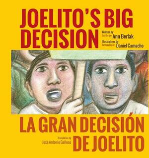 Joelito's Big Decision/La Gran Decision de Joelito by José Antonio Galloso, Ann Berlak