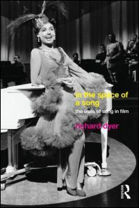 In the Space of a Song: The Uses of Song in Film by Richard Dyer