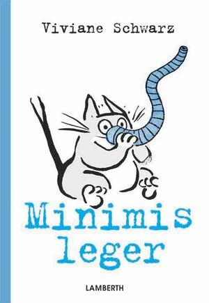 Minimis leger by Viviane Schwarz