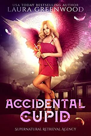 Accidental Cupid by Laura Greenwood