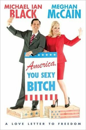 America, You Sexy Bitch by Michael Ian Black, Meghan McCain