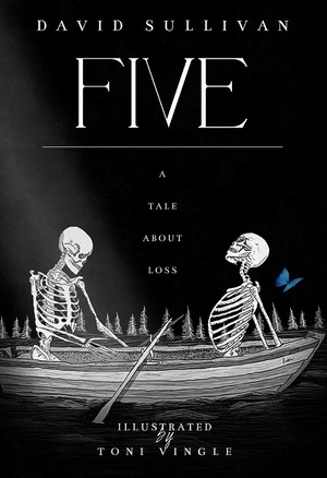 Five: A Tale About Loss by David Sullivan