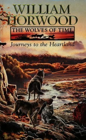 Journeys to the Heartland by William Horwood