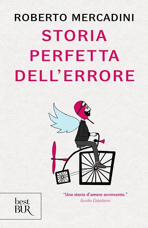 Storia perfetta dell'errore by Roberto Mercadini