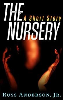 The Nursery by Russ Anderson Jr.