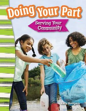 Doing Your Part: Serving Your Community by Kelly Rodgers