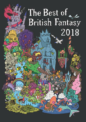 The Best of British Fantasy 2018 by Jared Shurin