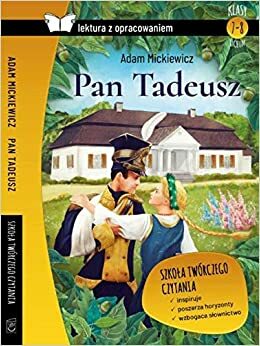 Pan Tadeusz Lektura z opracowaniem by Adam Mickiewicz