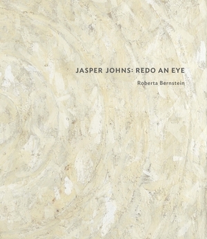 Jasper Johns: Redo an Eye by Roberta Bernstein