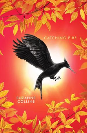 Catching Fire by Suzanne Collins