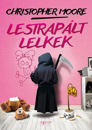 Lestrapált lelkek by Christopher Moore