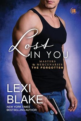 Lost in You by Lexi Blake