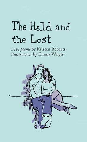 The Held and the Lost by Kristen Roberts