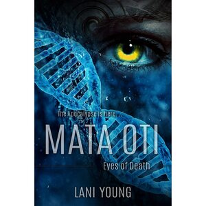 Mata Oti: Eyes of Death by Lani Wendt Young