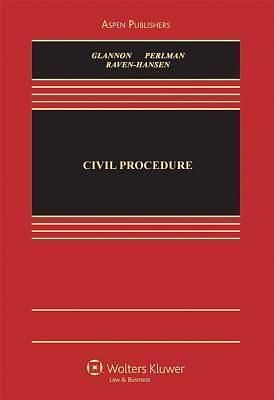 Civil Procedure 2011: A Coursebook by Andrew M. Perlman, Joseph W. Glannon, Joseph W. Glannon, Peter Raven-Hansen