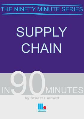 Supply Chain in 90 Minutes by Stuart Emmett