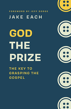 God the Prize by Jake Each