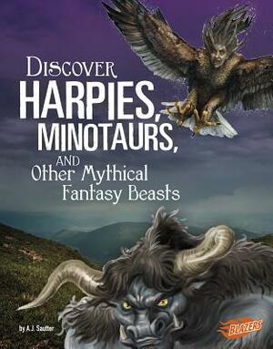 Discover Harpies, Minotaurs, and Other Mythical Fantasy Beasts by Aaron Sautter