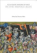 A Cultural History of Race, Volume 2 by Thomas G. Hahn, Marius Turda
