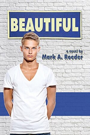 Beautiful by Mark A. Roeder