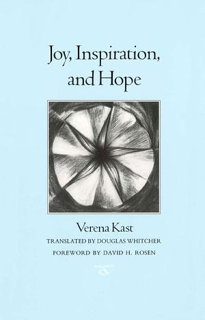 Joy, Inspiration, and Hope by Verena Kast