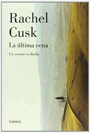 La última cena by Rachel Cusk