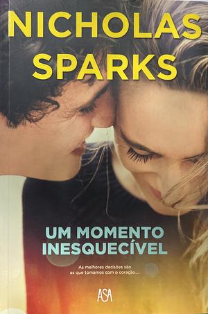 Um momento inesquecível by Nicholas Sparks