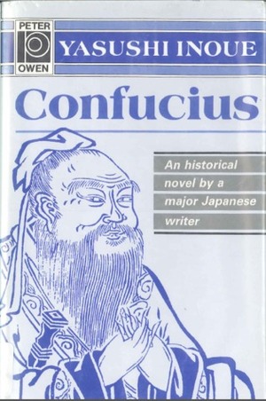 Confucius by Yasushi Inoue, Roger K. Thomas