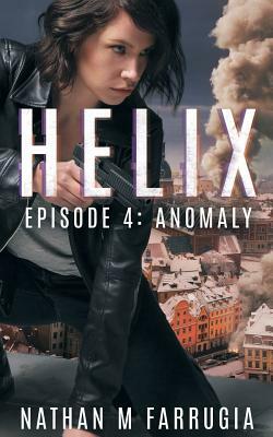 Helix: Episode 4 (Anomaly) by Nathan M. Farrugia