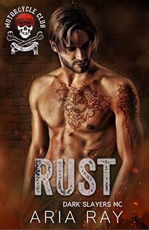Rust by Aria Ray