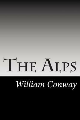 The Alps by William Martin Conway
