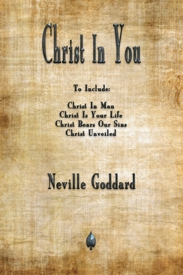 Christ In You by Neville Goddard