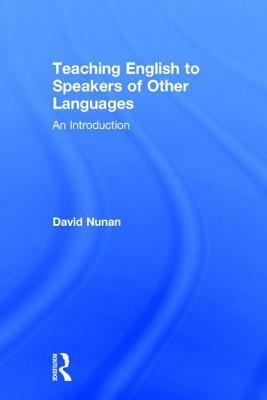 Teaching English to Speakers of Other Languages: An Introduction by David Nunan