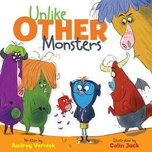 Unlike Other Monsters by Colin Jack, Audrey Vernick