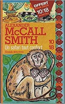 Un safari tout confort by Alexander McCall Smith