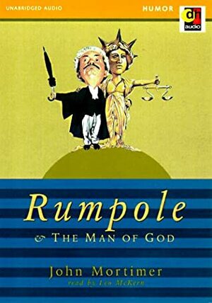 Rumpole and the Man of God by John Mortimer, Leo McKern