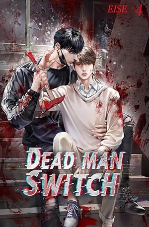 Deadman Switch Vol. 4 by Eise