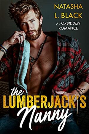 The Lumberjack's Nanny by Natasha L. Black