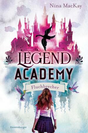 Legend Academy - Fluchbrecher by Nina MacKay