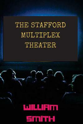 The Stafford Multiplex Theater by William Smith