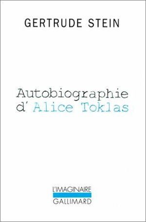 Autobiographie d'Alice Toklas by Gertrude Stein