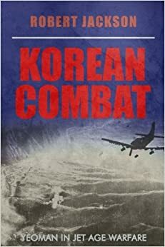 Korean Combat by Robert Jackson