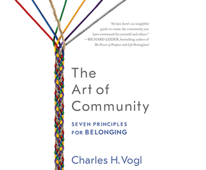 The Art of Community: Seven Principles for Belonging by Charles H. Vogl
