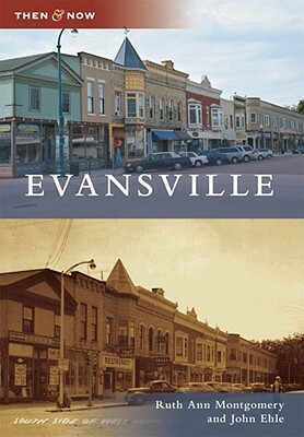 Evansville by John Ehle, Ruth Ann Montgomery