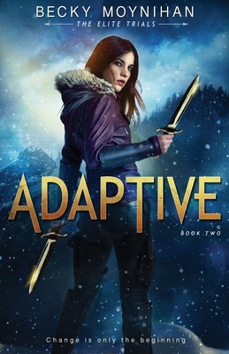 Adaptive: A Young Adult Dystopian Romance by Becky Moynihan